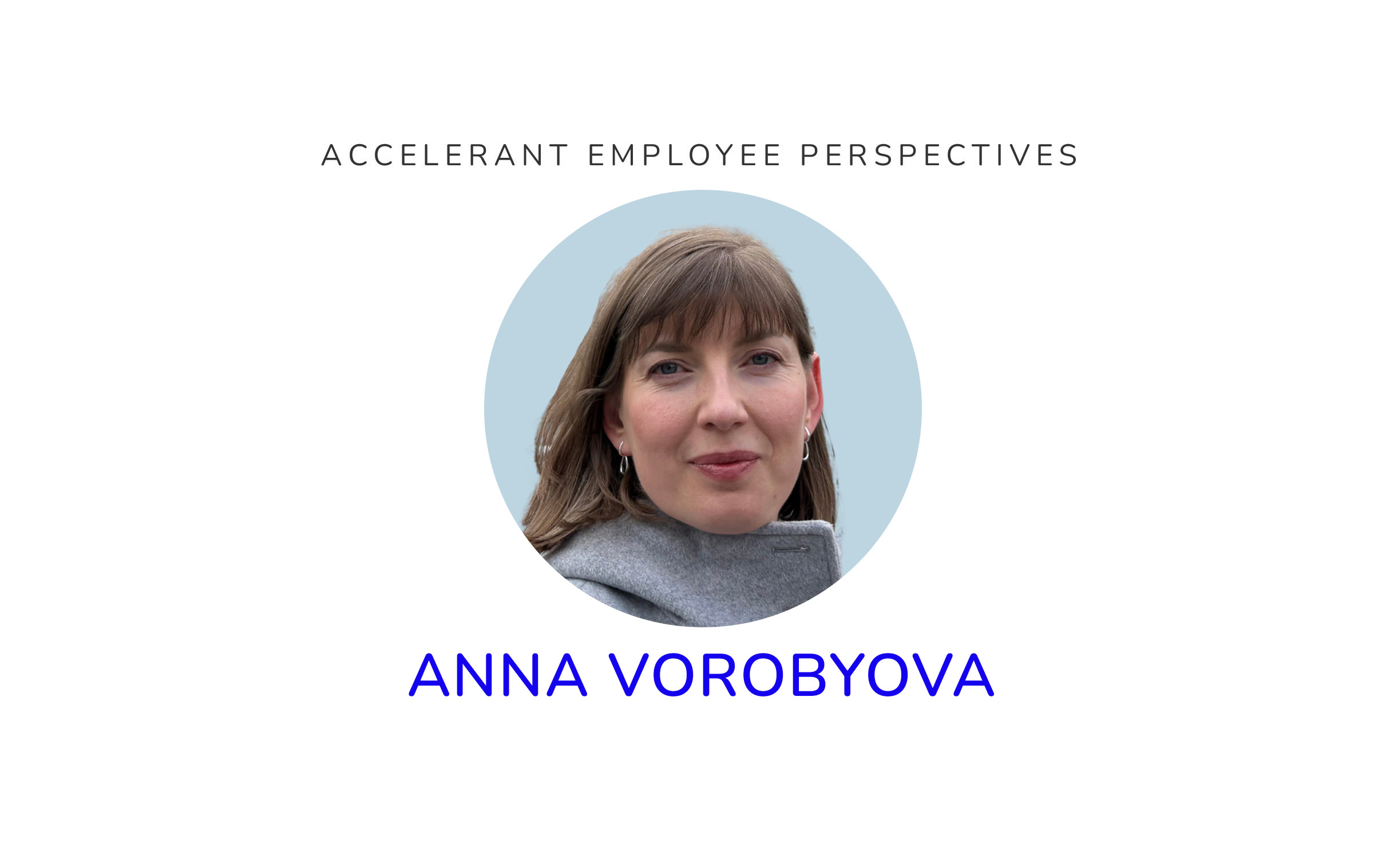 Employee Perspectives: Anna Vorobyova