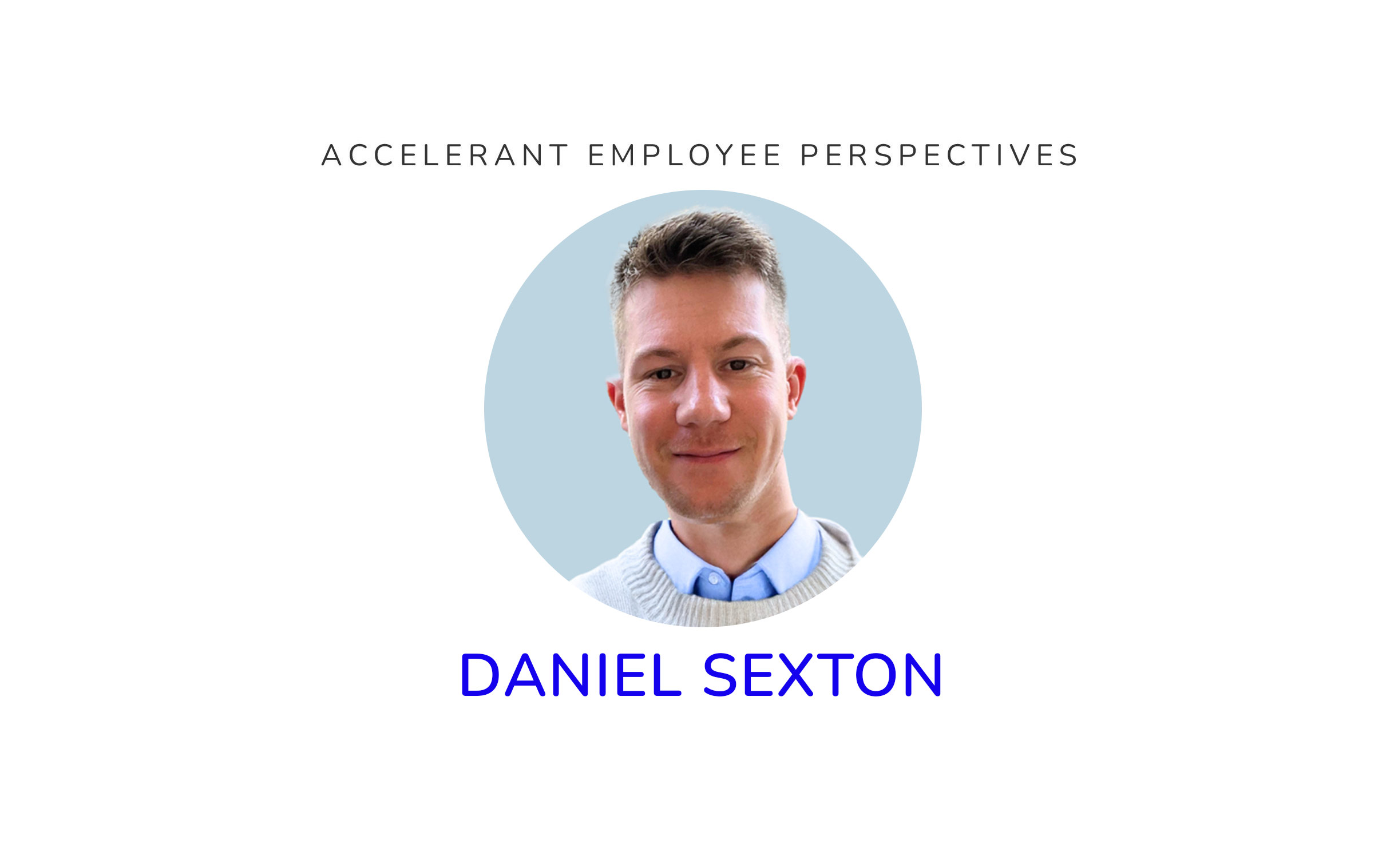 Employee Perspectives: Daniel Sexton